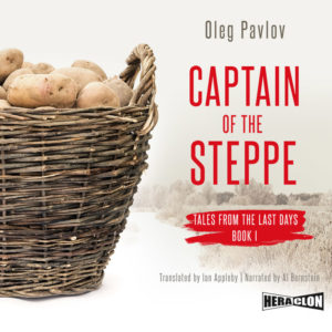 Tales from the Last Day. Book I: "Captain of the Steppe" by Oleg Pavlov