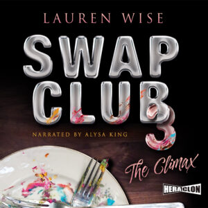 "Swap Club 3: The Climax" by Lauren Wise