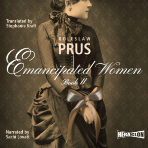 "Emancipated Women, Book II" by Boleslaw Prus